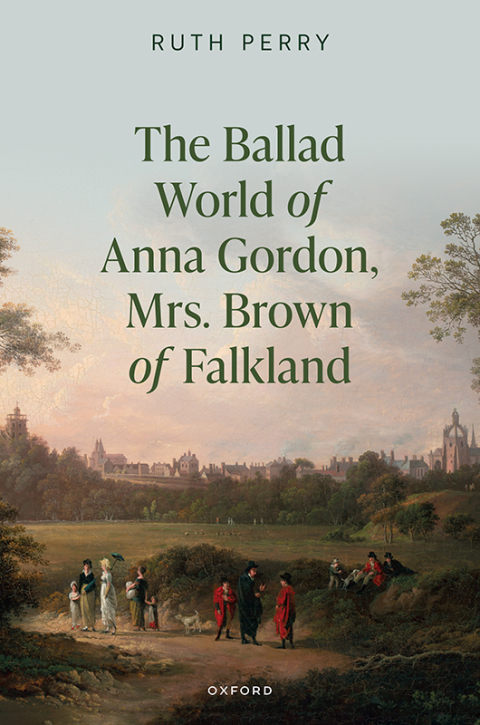 Cover image for book The Ballad World of Anna Gordon, Mrs. Brown of Falkland