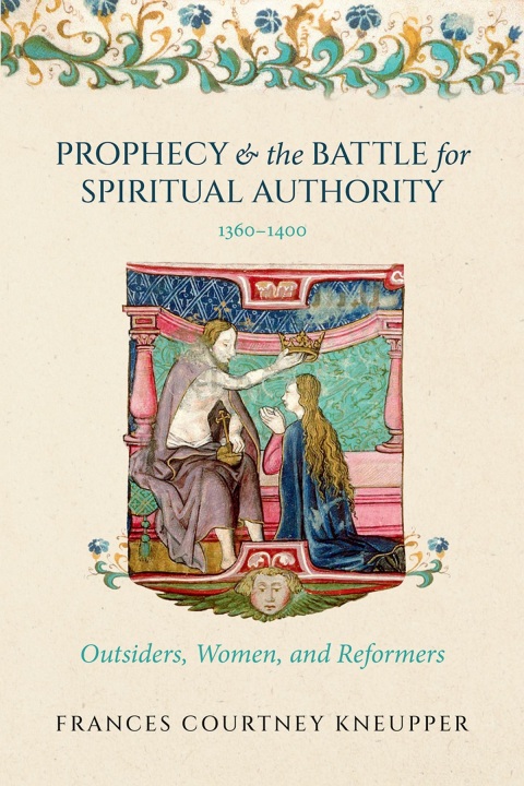 Cover image for book Prophecy and the Battle for Spiritual Authority, 1360–1400