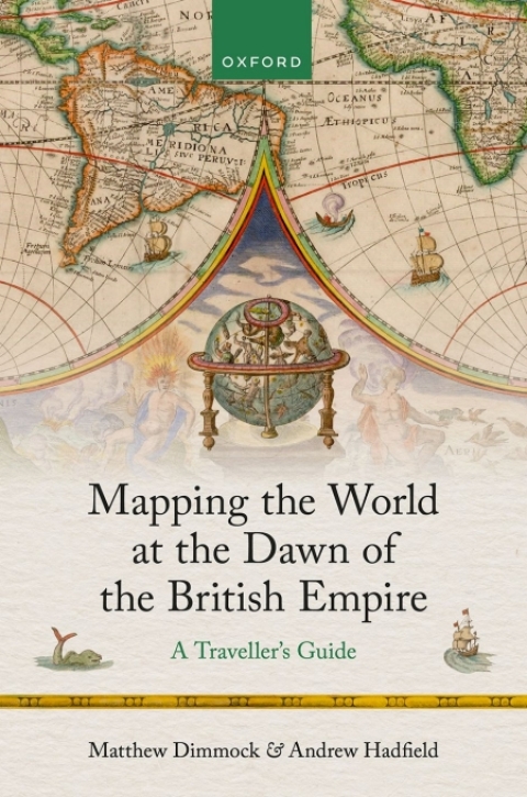 Cover image for book Mapping the World at the Dawn of the British Empire