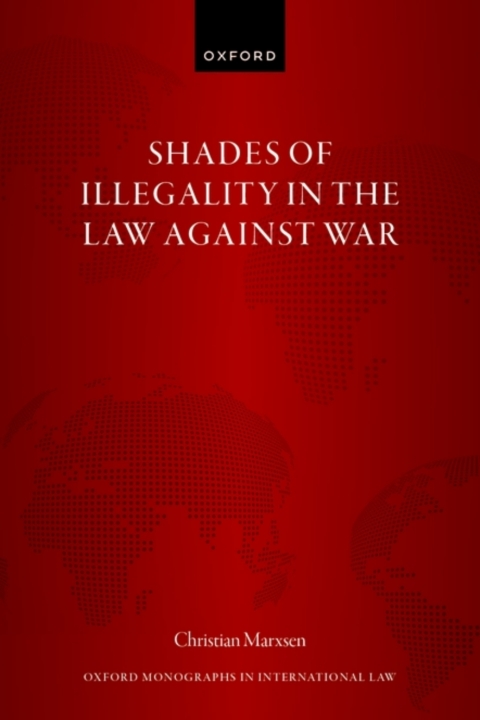 Cover image for book Shades of Illegality in the Law Against War