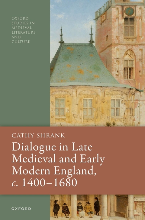 Cover image for book Dialogue in Late Medieval and Early Modern England, c. 1400–1680