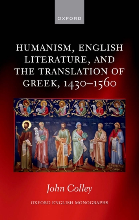 Cover image for book Humanism, English Literature, and the Translation of Greek, 1430–1560