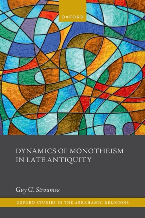 Cover image for book Dynamics of Monotheism in Late Antiquity