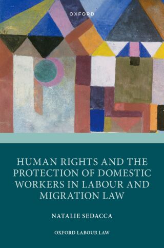 Human Rights and the Protection of Domestic Workers in Labour and Migration Law