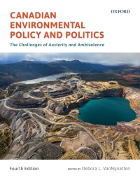 Canadian Environmental Policy and Politics: The Challenges of