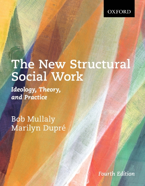 Cover image for book The New Structural Social Work: Ideology, Theory, and Practice