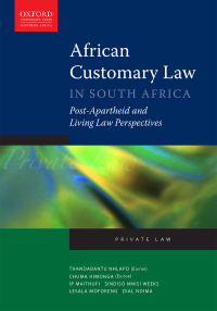 AFRICAN CUSTOMARY LAW IN SOUTH AFRICA POST-APARTHEID AND LIVING LAW PERSPECTIVES