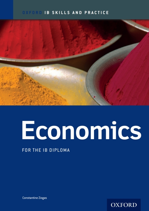 Cover image for book Oxford IB Skills and Practice: Economics for the IB Diploma