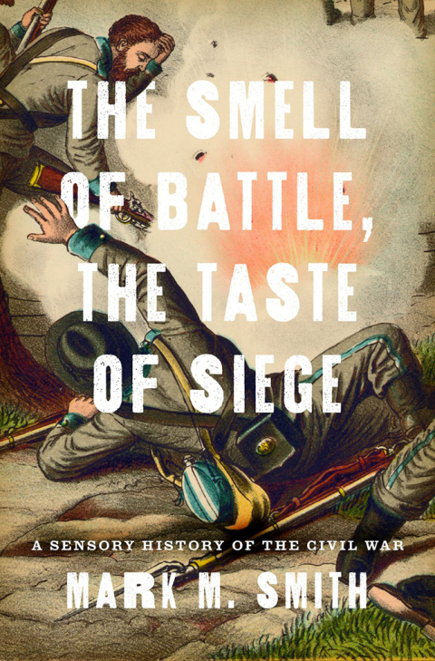 Cover image for book The Smell of Battle, the Taste of Siege