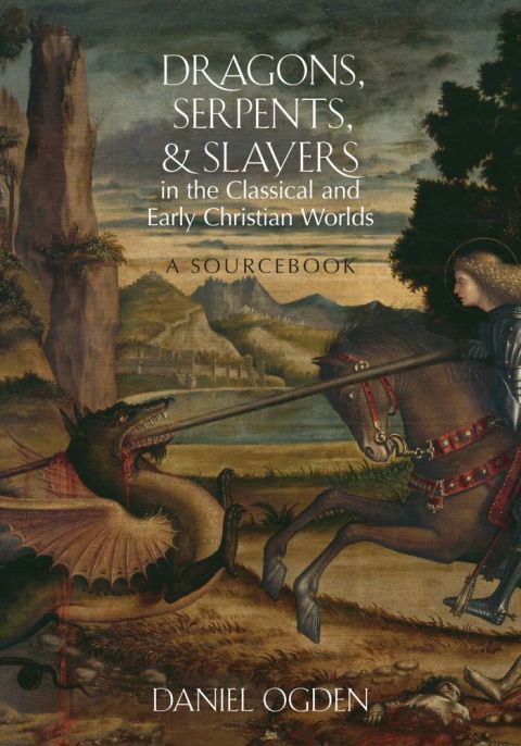 Cover image for book Dragons, Serpents, and Slayers in the Classical and Early Christian Worlds