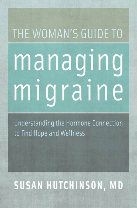 Cover image for book The Woman's Guide to Managing Migraine