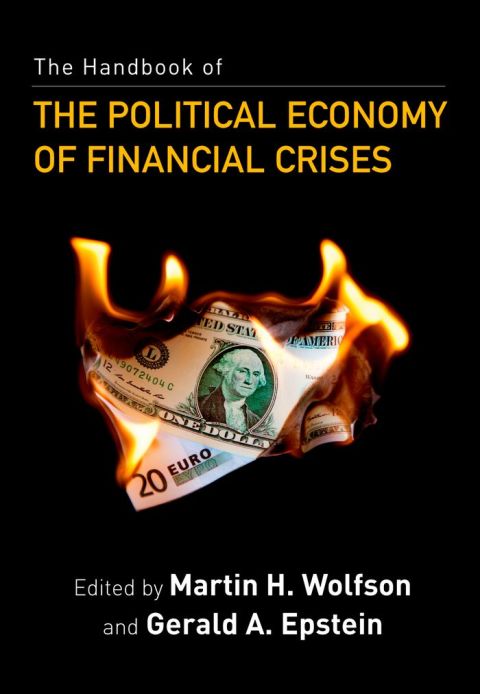 Cover image for book The Handbook of the Political Economy of Financial Crises