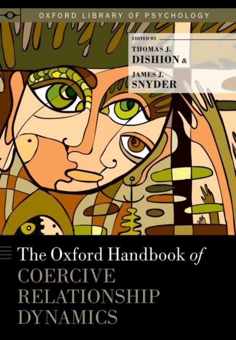 Cover image for book The Oxford Handbook of Coercive Relationship Dynamics