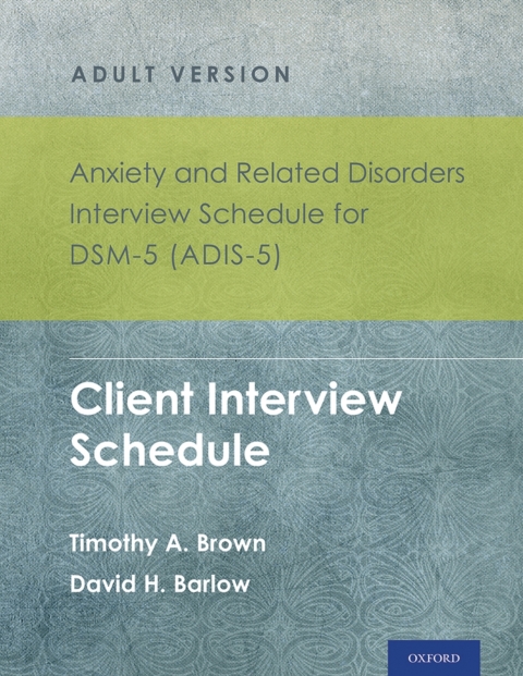 Cover image for book Anxiety and Related Disorders Interview Schedule for DSM-5 (ADIS-5)® - Adult Version