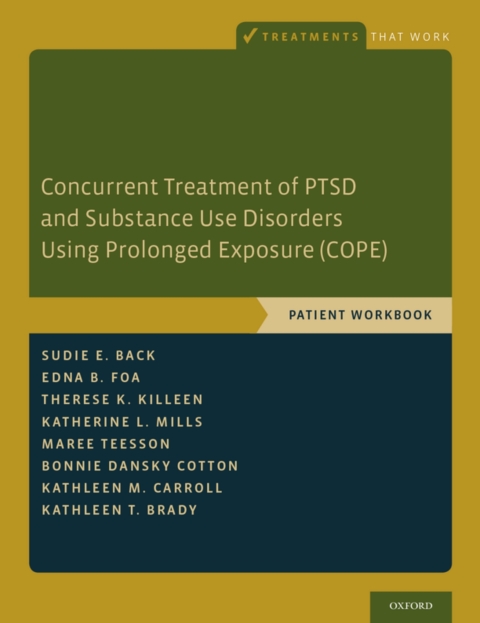 Cover image for book Concurrent Treatment of PTSD and Substance Use Disorders Using Prolonged Exposure (COPE)