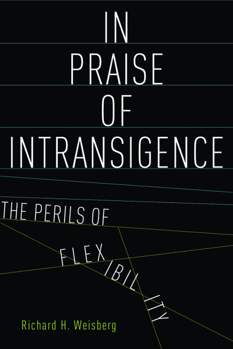 Cover image for book In Praise of Intransigence