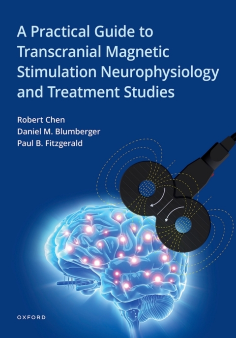 Cover image for book A Practical Guide to Transcranial Magnetic Stimulation Neurophysiology and Treatment Studies