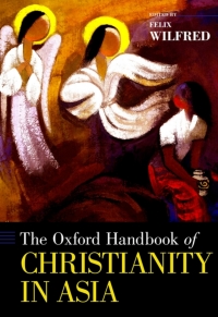 Titelbild: The Oxford Handbook of Christianity in Asia 1st edition 9780199329069