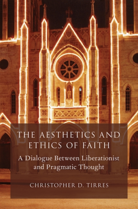 Cover image for book The Aesthetics and Ethics of Faith