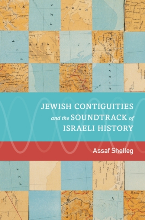 Cover image for book Jewish Contiguities and the Soundtrack of Israeli History
