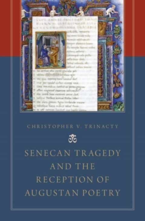 Cover image for book Senecan Tragedy and the Reception of Augustan Poetry