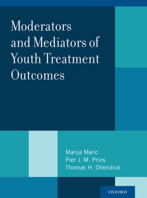 Cover image for book Moderators and Mediators of Youth Treatment Outcomes