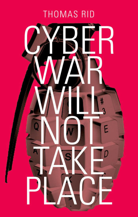 Cover image for book Cyber War Will Not Take Place