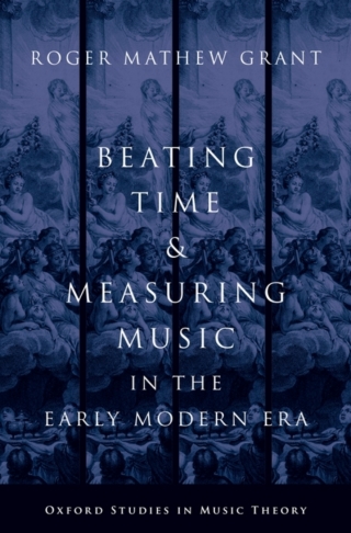 Beating Time & Measuring Music in the Early Modern Era