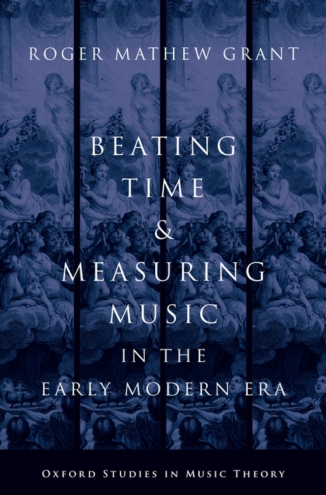 Beating Time & Measuring Music in the Early Modern Era