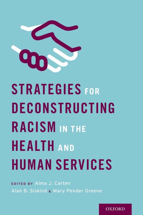 Cover image for book Strategies for Deconstructing Racism in the Health and Human Services