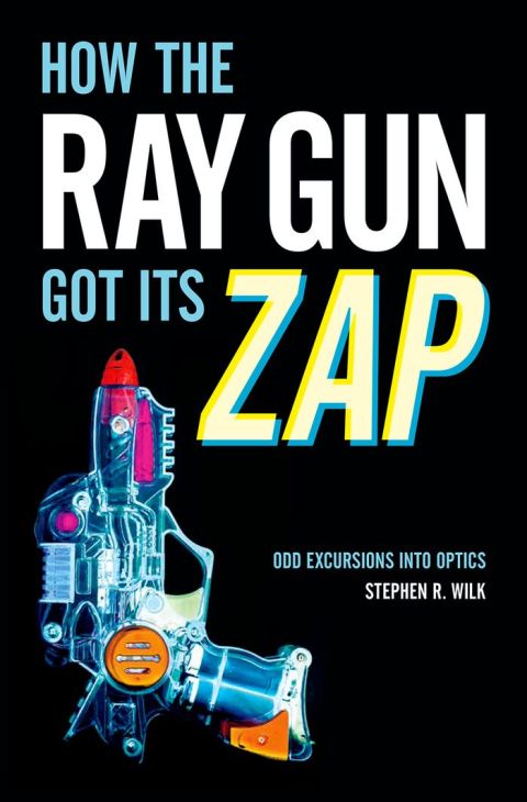 Cover image for book How the Ray Gun Got Its Zap