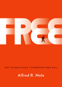 صورة الغلاف: Free: Why Science Hasn't Disproved Free Will 9780199371624