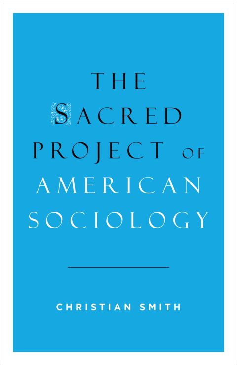 Cover image for book The Sacred Project of American Sociology
