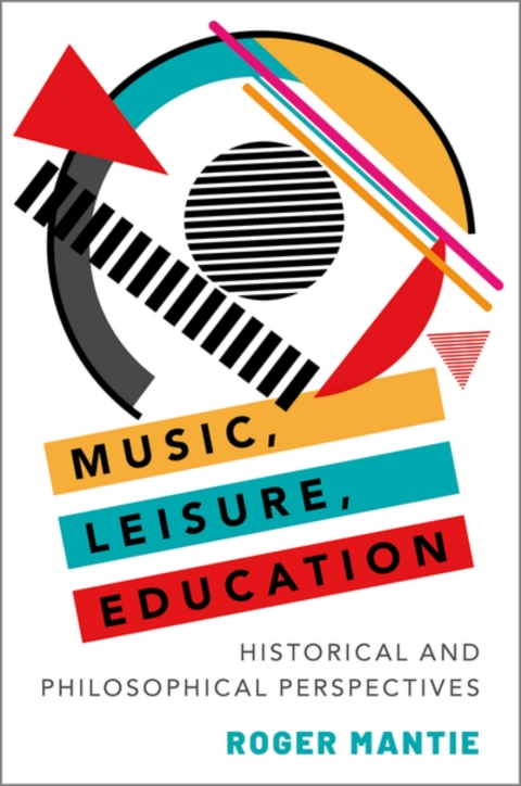 Cover image for book Music, Leisure, Education