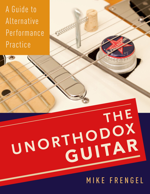 Cover image for book The Unorthodox Guitar
