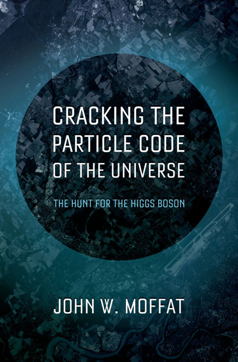Cover image for book Cracking the Particle Code of the Universe