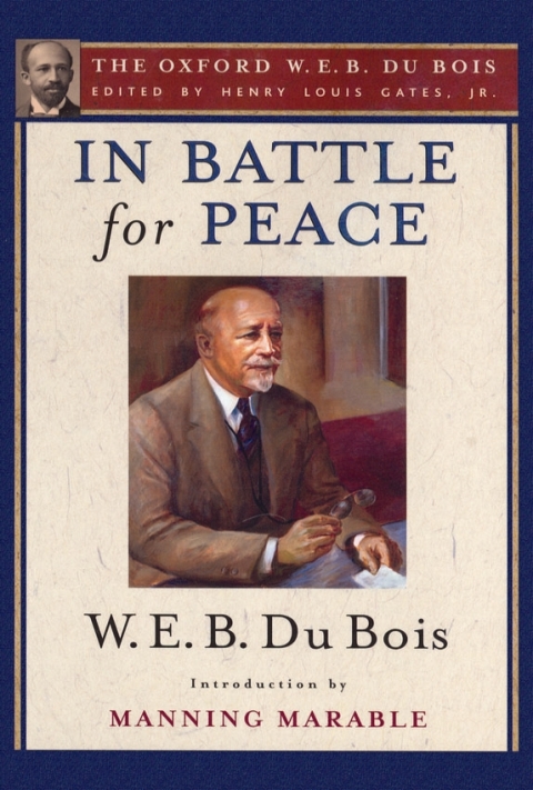 Cover image for book In Battle for Peace (The Oxford W. E. B. Du Bois)
