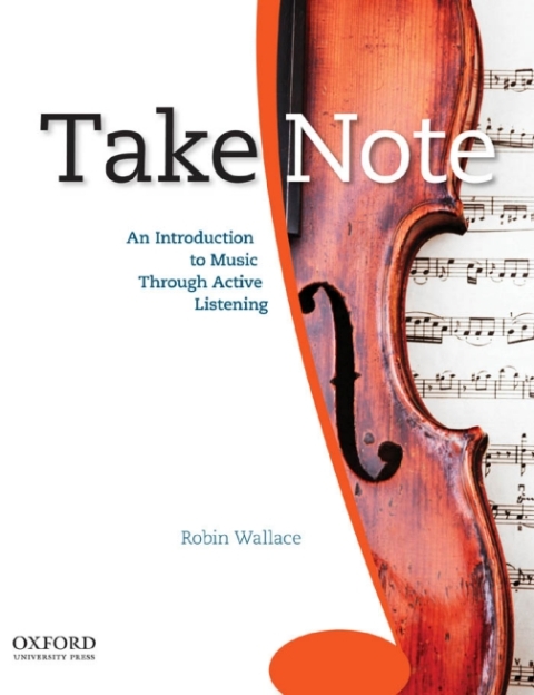 Cover image for book Take Note: An Introduction to Music Through Active Listening