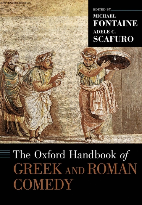 Cover image for book The Oxford Handbook of Greek and Roman Comedy