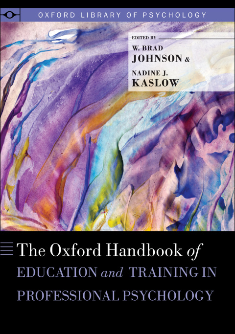 Cover image for book The Oxford Handbook of Education and Training in Professional Psychology