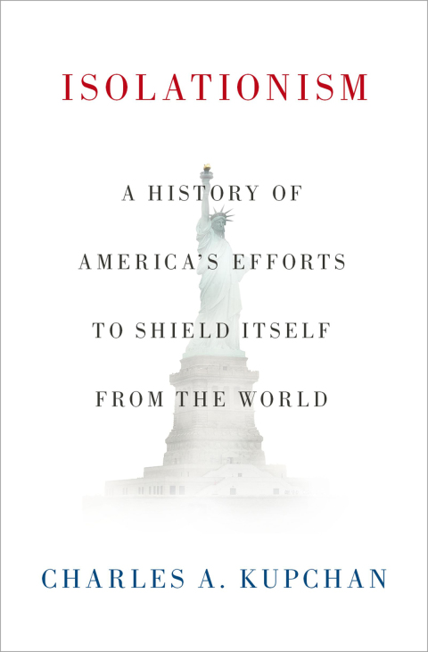 Cover image for book Isolationism: A History of America's Efforts to Shield Itself from the World