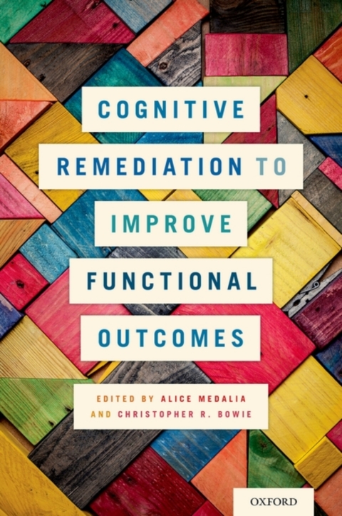 Cover image for book Cognitive Remediation to Improve Functional Outcomes