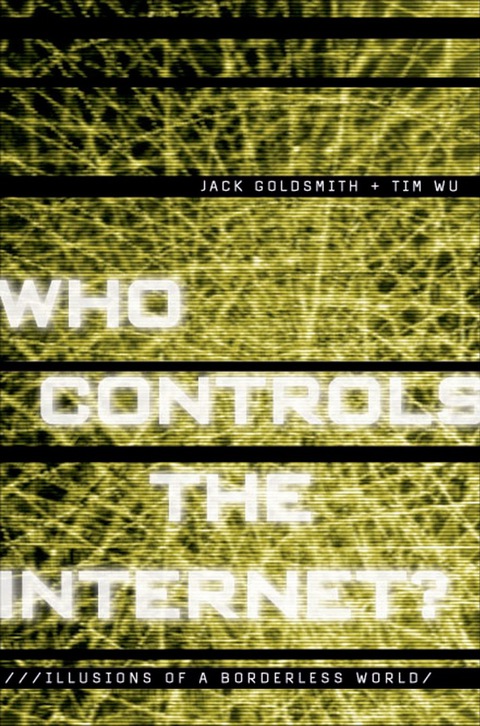 Cover image for book Who Controls the Internet?: Illusions of a Borderless World