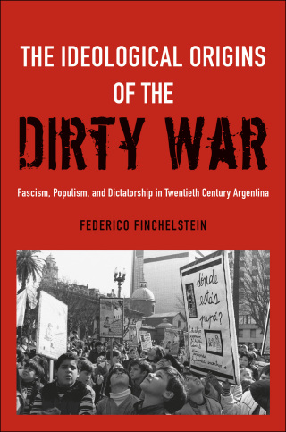 The Ideological Origins of the Dirty War