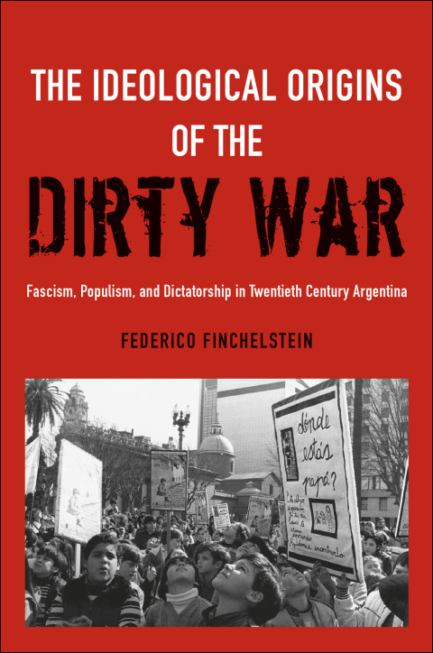 Cover image for book The Ideological Origins of the Dirty War