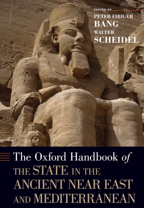 Cover image for book The Oxford Handbook of the State in the Ancient Near East and Mediterranean