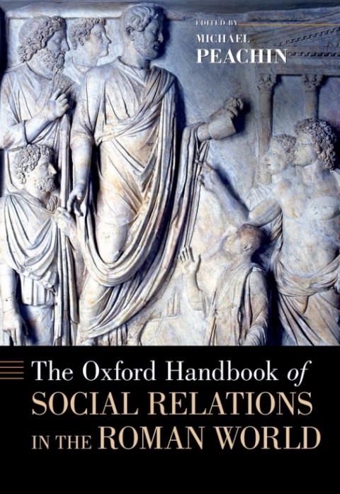 Cover image for book The Oxford Handbook of Social Relations in the Roman World