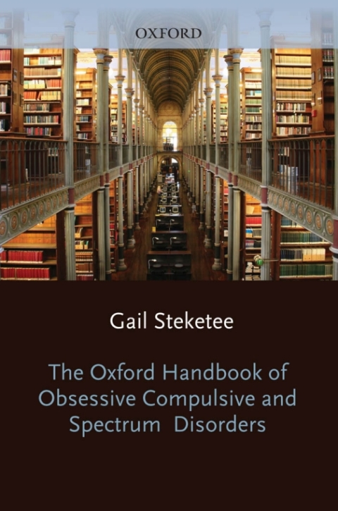 Cover image for book The Oxford Handbook of Obsessive Compulsive and Spectrum Disorders
