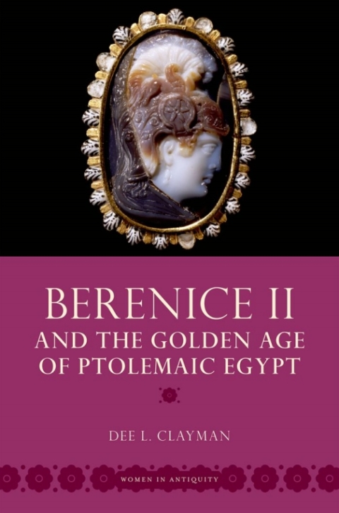 Cover image for book Berenice II and the Golden Age of Ptolemaic Egypt