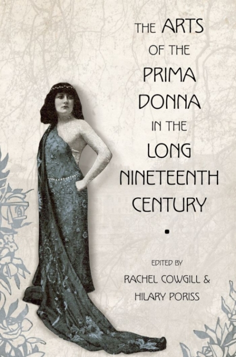 Cover image for book The Arts of the Prima Donna in the Long Nineteenth Century